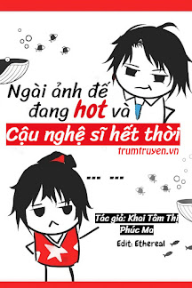 Ngài Ảnh Đế Đang Hot Và Cậu Nghệ Sĩ Hết Thời