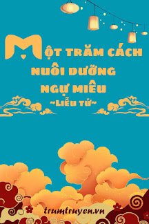 Một Trăm Cách Nuôi Dưỡng Ngự Miêu