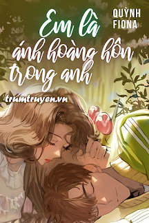 Em Là Ánh Hoàng Hôn Trong Anh