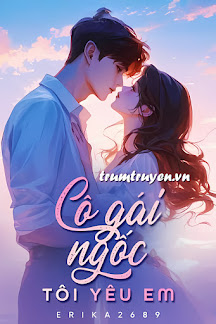 Cô Gái Ngốc, Tôi Yêu Em