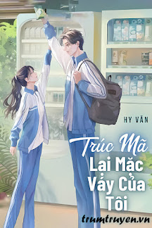 Trúc Mã Lại Mặc Váy Của Tôi