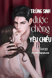 Trùng Sinh Được Chồng Yêu Chiều