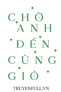 Chờ Anh Đến Cùng Gió