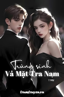 Trùng Sinh Vả Mặt Tra Nam