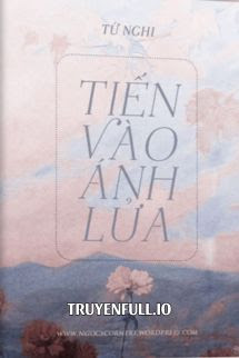 Tiến Vào Ánh Lửa