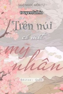 Trên Núi Có Một Mỹ Nhân - Ngọ Môn Mộc Tự